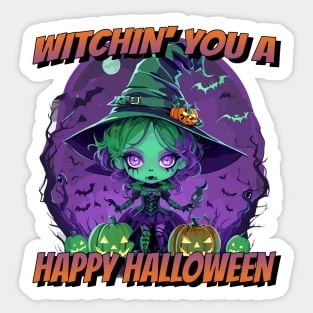 Witchin' You A Happy Halloween - Cute Witch Sticker